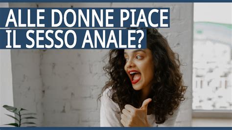 anale italiana|10 cose che nessuno dice che ti faranno riconsiderare il sesso .